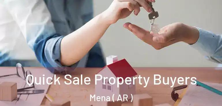  Quick Sale Property Buyers Mena ( AR )