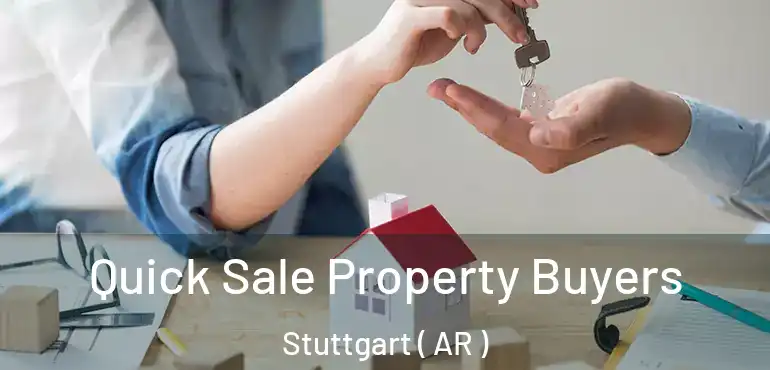  Quick Sale Property Buyers Stuttgart ( AR )