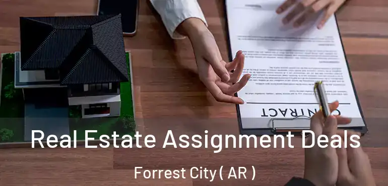  Real Estate Assignment Deals Forrest City ( AR )