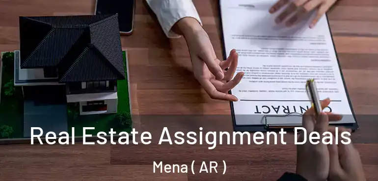  Real Estate Assignment Deals Mena ( AR )