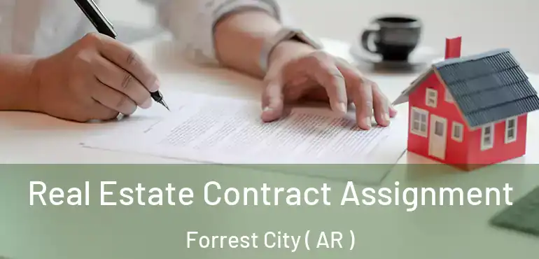  Real Estate Contract Assignment Forrest City ( AR )