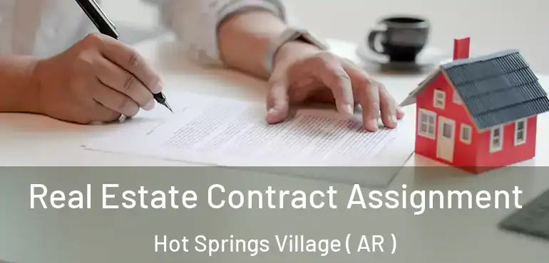  Real Estate Contract Assignment Hot Springs Village ( AR )