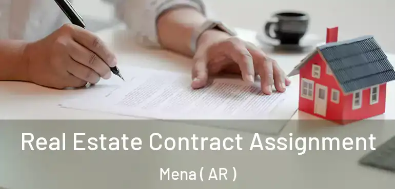  Real Estate Contract Assignment Mena ( AR )