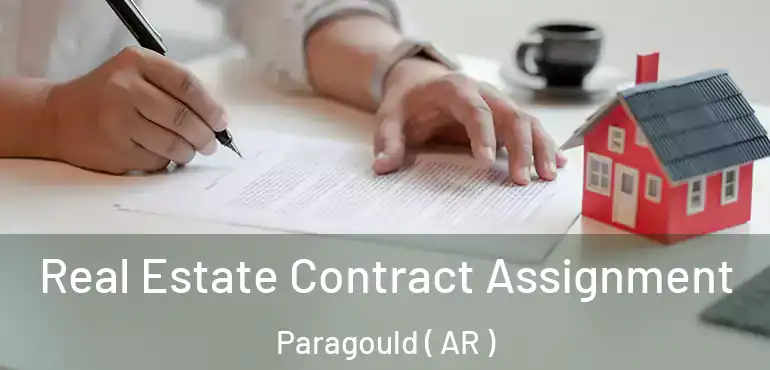  Real Estate Contract Assignment Paragould ( AR )
