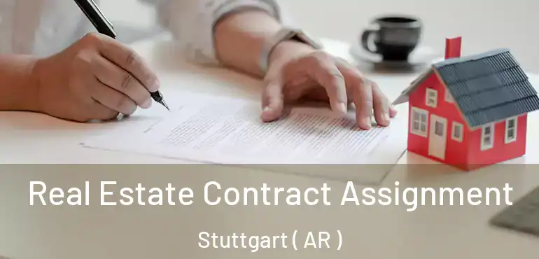  Real Estate Contract Assignment Stuttgart ( AR )