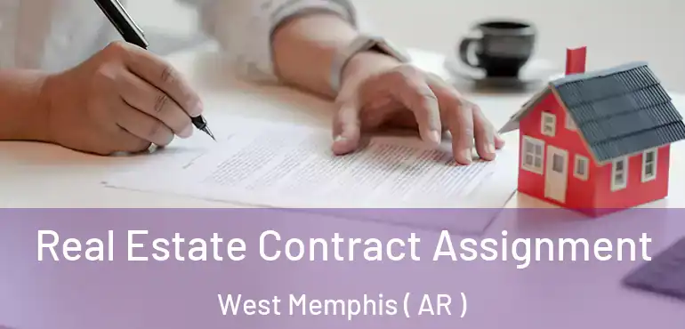  Real Estate Contract Assignment West Memphis ( AR )