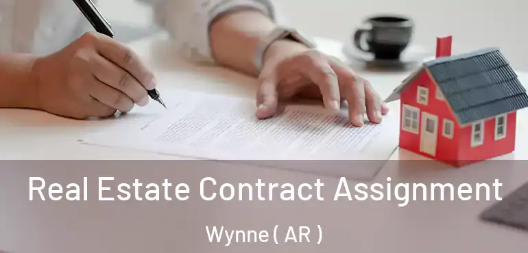  Real Estate Contract Assignment Wynne ( AR )