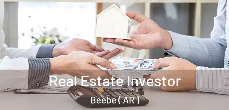  Real Estate Investor Beebe ( AR )