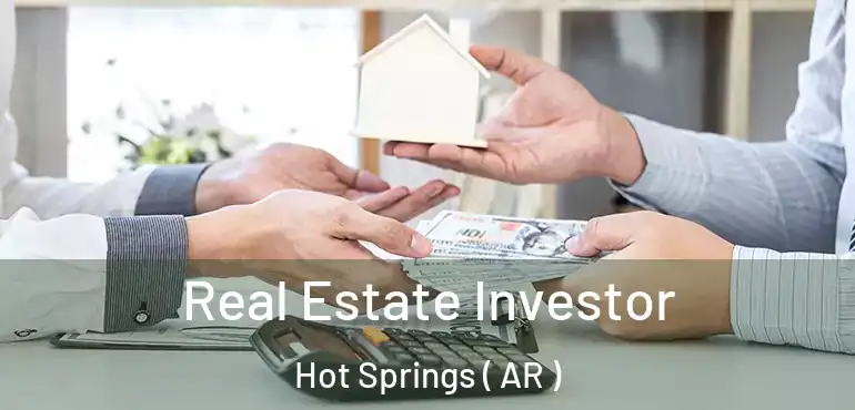  Real Estate Investor Hot Springs ( AR )