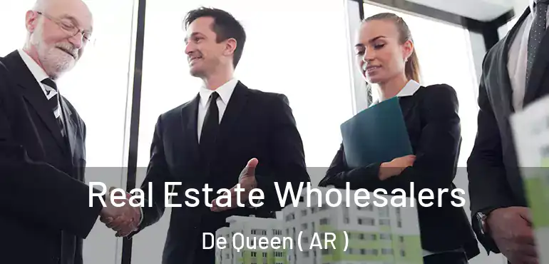  Real Estate Wholesalers De Queen ( AR )