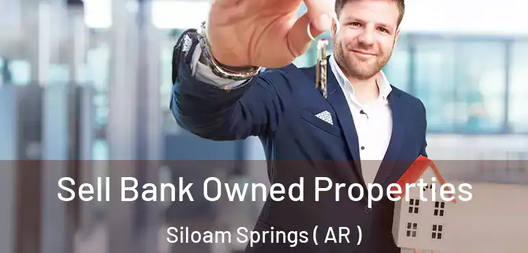  Sell Bank Owned Properties Siloam Springs ( AR )