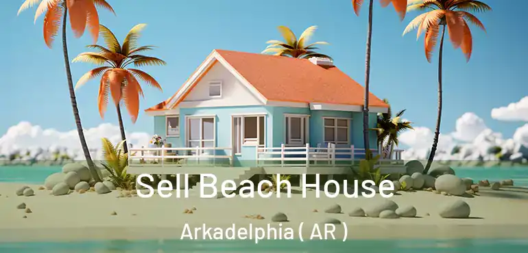  Sell Beach House Arkadelphia ( AR )