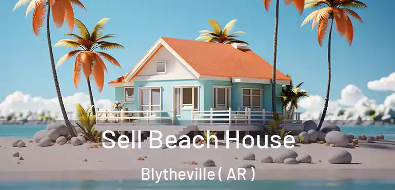  Sell Beach House Blytheville ( AR )