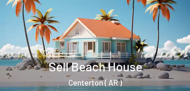  Sell Beach House Centerton ( AR )