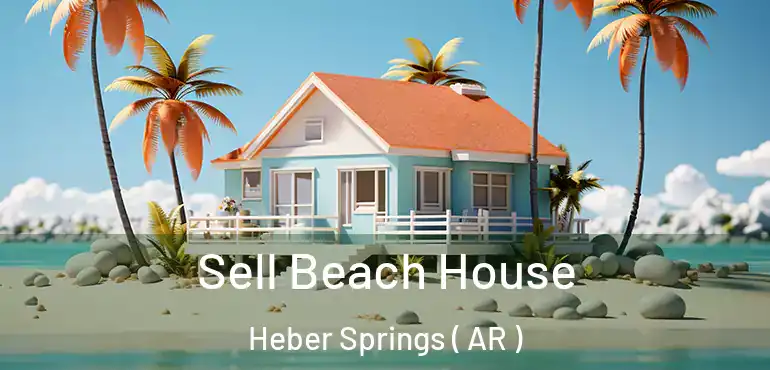  Sell Beach House Heber Springs ( AR )