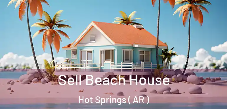  Sell Beach House Hot Springs ( AR )