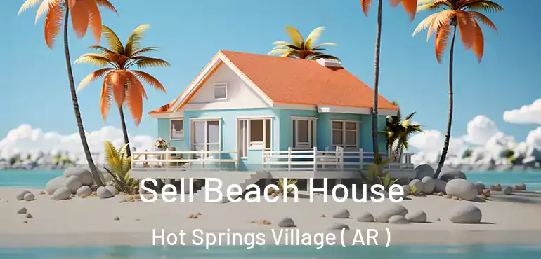  Sell Beach House Hot Springs Village ( AR )