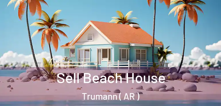  Sell Beach House Trumann ( AR )