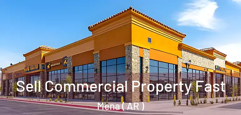 Sell Commercial Property Fast Mena ( AR )