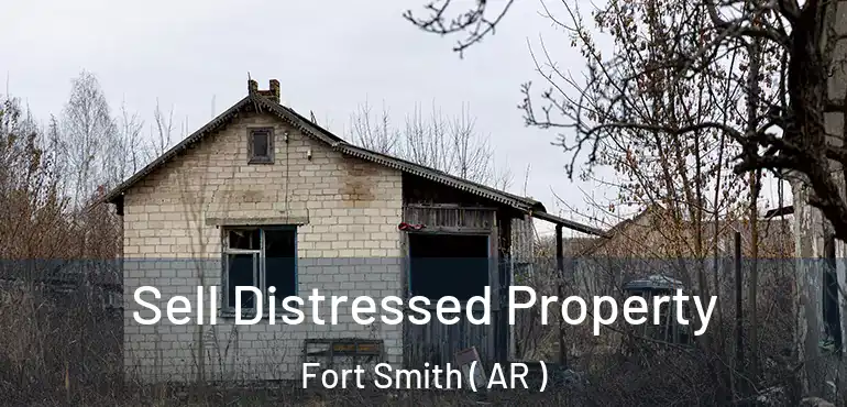  Sell Distressed Property Fort Smith ( AR )