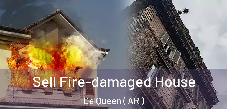  Sell Fire-damaged House De Queen ( AR )