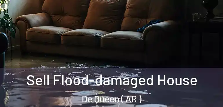  Sell Flood-damaged House De Queen ( AR )
