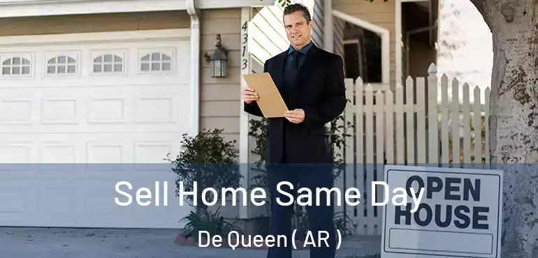  Sell Home Same Day De Queen ( AR )