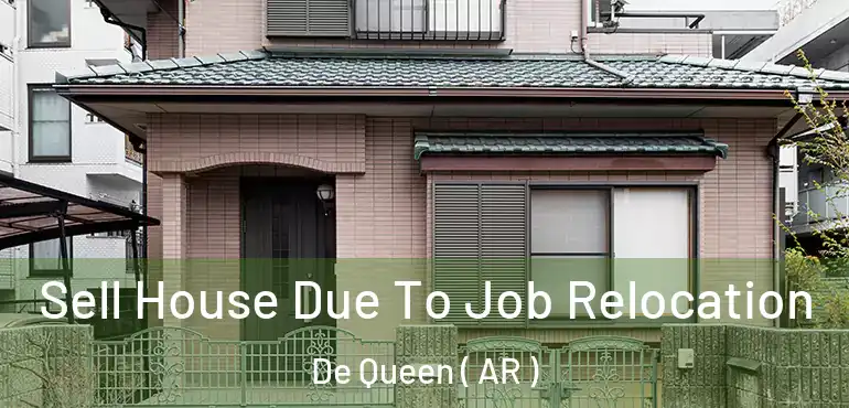 Sell House Due To Job Relocation De Queen ( AR )