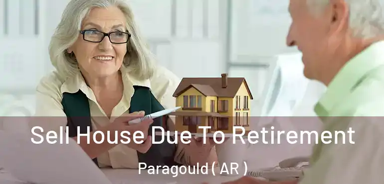  Sell House Due To Retirement Paragould ( AR )