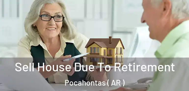  Sell House Due To Retirement Pocahontas ( AR )