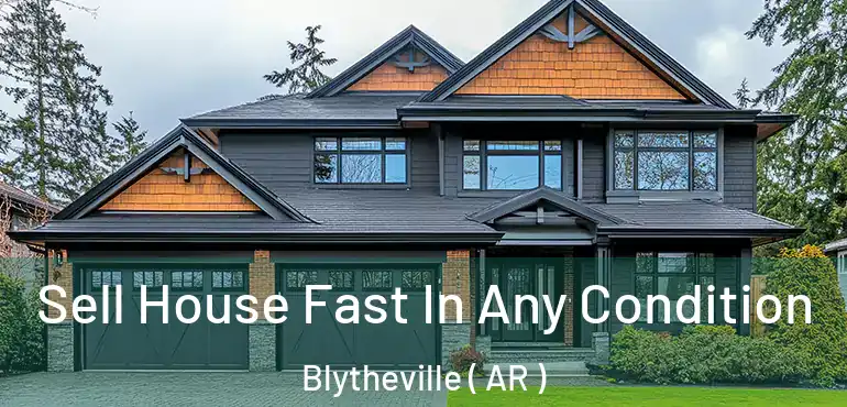  Sell House Fast In Any Condition Blytheville ( AR )