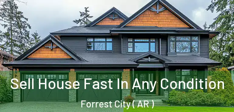  Sell House Fast In Any Condition Forrest City ( AR )