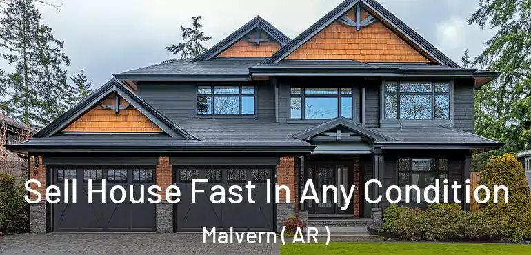  Sell House Fast In Any Condition Malvern ( AR )