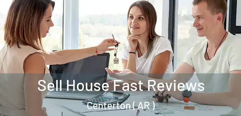  Sell House Fast Reviews Centerton ( AR )