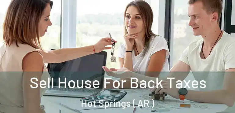  Sell House For Back Taxes Hot Springs ( AR )