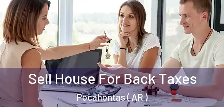  Sell House For Back Taxes Pocahontas ( AR )