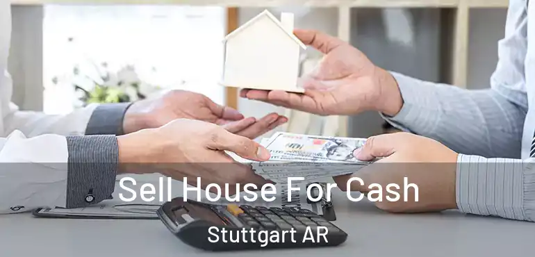  Sell House For Cash Stuttgart AR