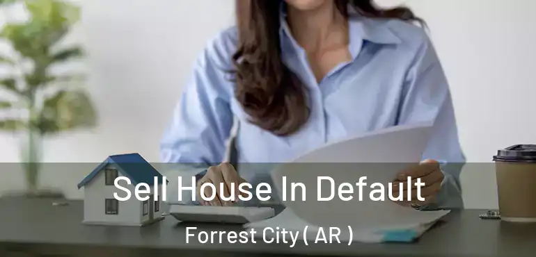  Sell House In Default Forrest City ( AR )