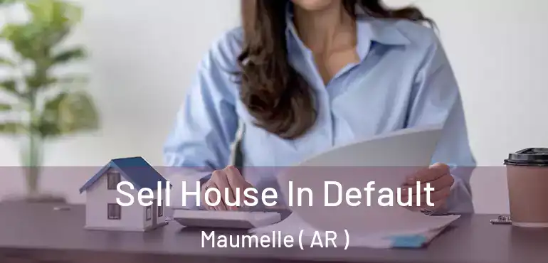 Sell House In Default Maumelle ( AR )