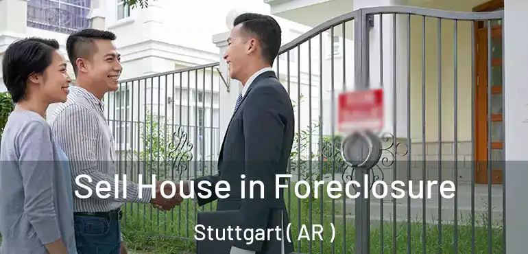  Sell House in Foreclosure Stuttgart ( AR )