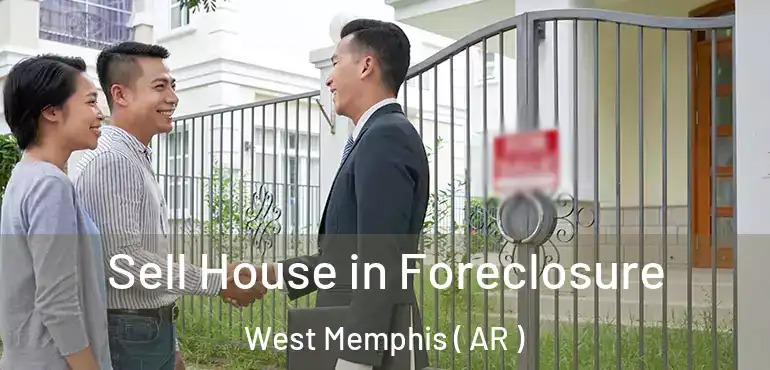  Sell House in Foreclosure West Memphis ( AR )