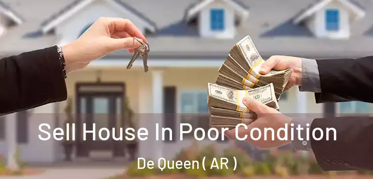  Sell House In Poor Condition De Queen ( AR )