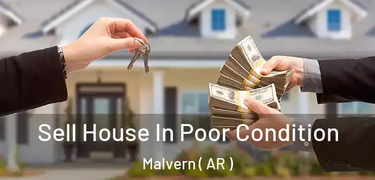  Sell House In Poor Condition Malvern ( AR )