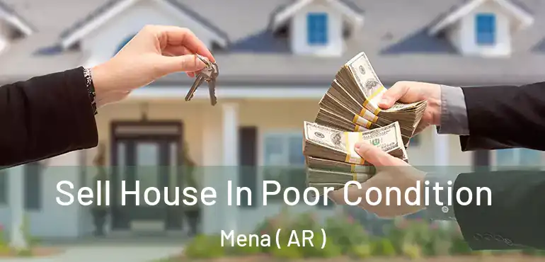  Sell House In Poor Condition Mena ( AR )