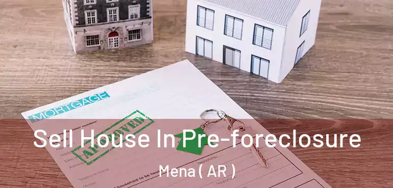  Sell House In Pre-foreclosure Mena ( AR )
