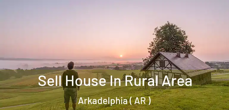  Sell House In Rural Area Arkadelphia ( AR )