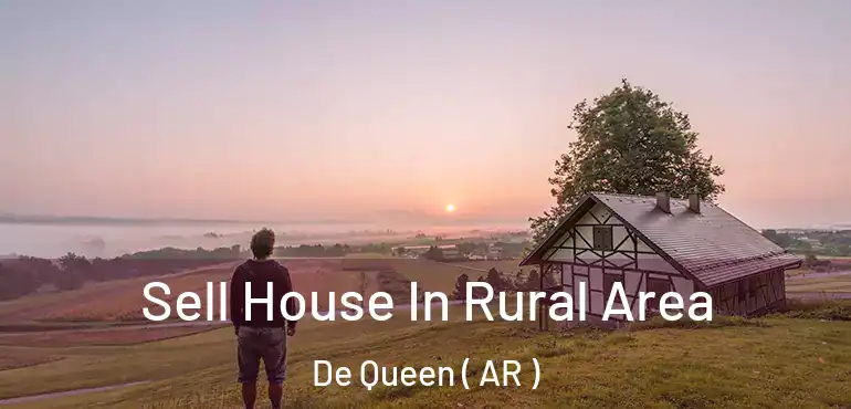  Sell House In Rural Area De Queen ( AR )