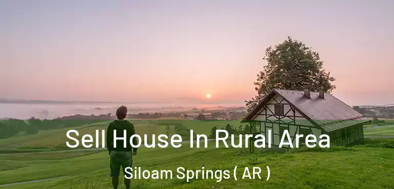  Sell House In Rural Area Siloam Springs ( AR )