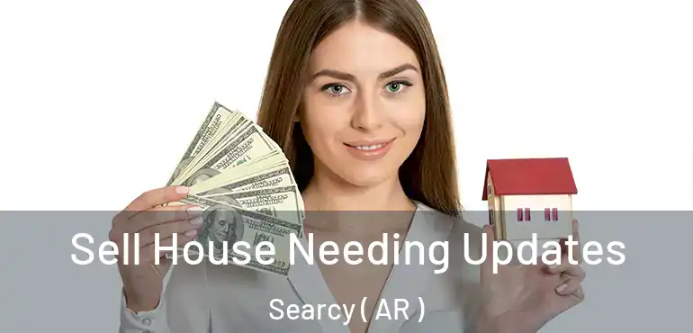  Sell House Needing Updates Searcy ( AR )