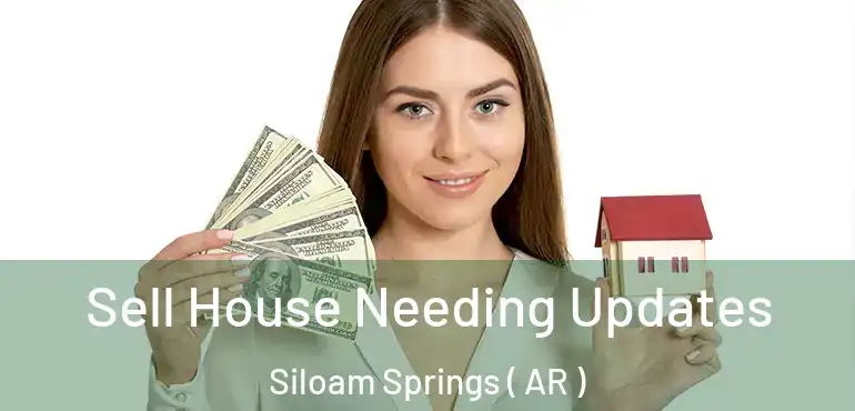  Sell House Needing Updates Siloam Springs ( AR )